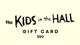 The Kids In The Hall Gift Card