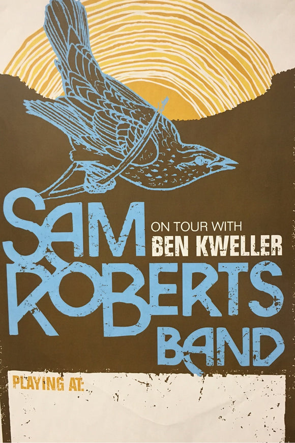 Sam Roberts Band - Ben Kweller Poster