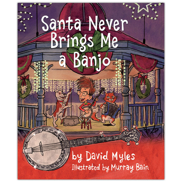 Santa Never Brings Me A Banjo (book)
