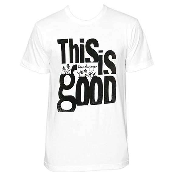This Is Good White T-shirt
